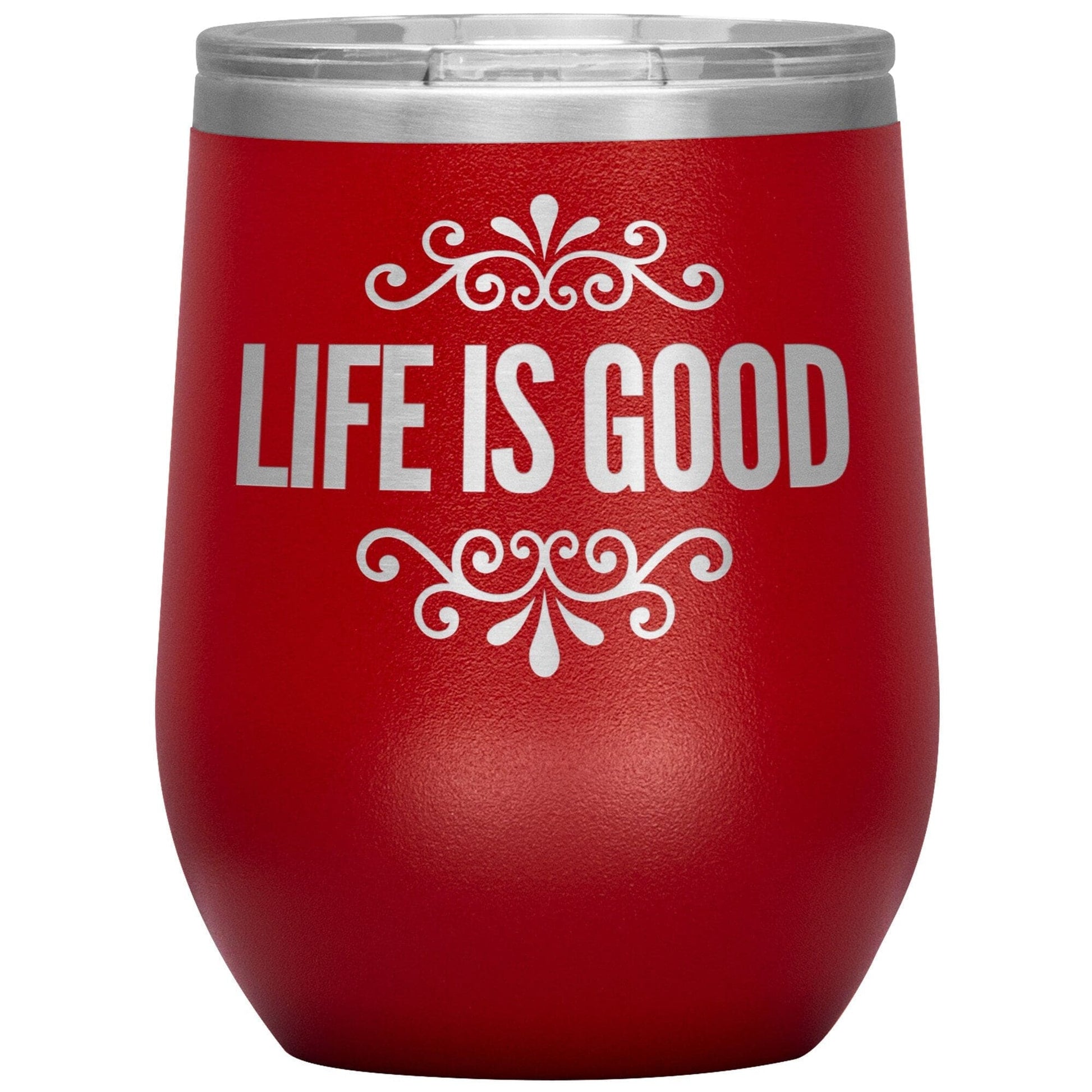 12oz Wine Insulated Tumbler, Life is Good Print, Engraved Mug-9